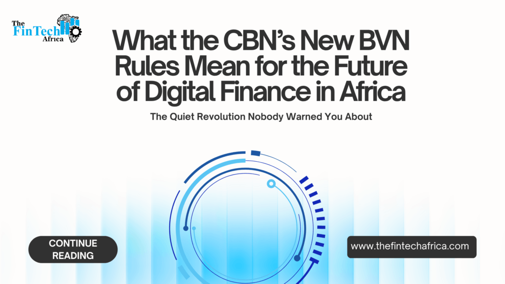 Digital Finance in Africa, What's does the CBN's New Rule mean for the future.
